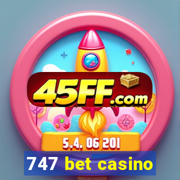 747 bet casino